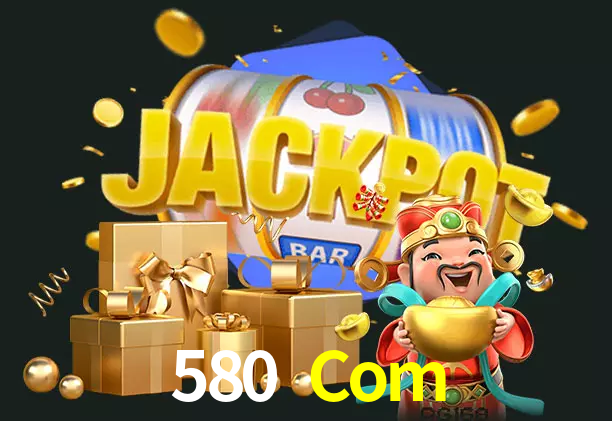 580 Com bet